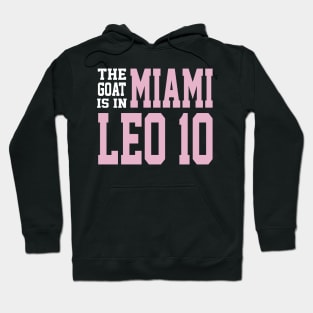 The GOAT is in Miami - Leo 10 Hoodie